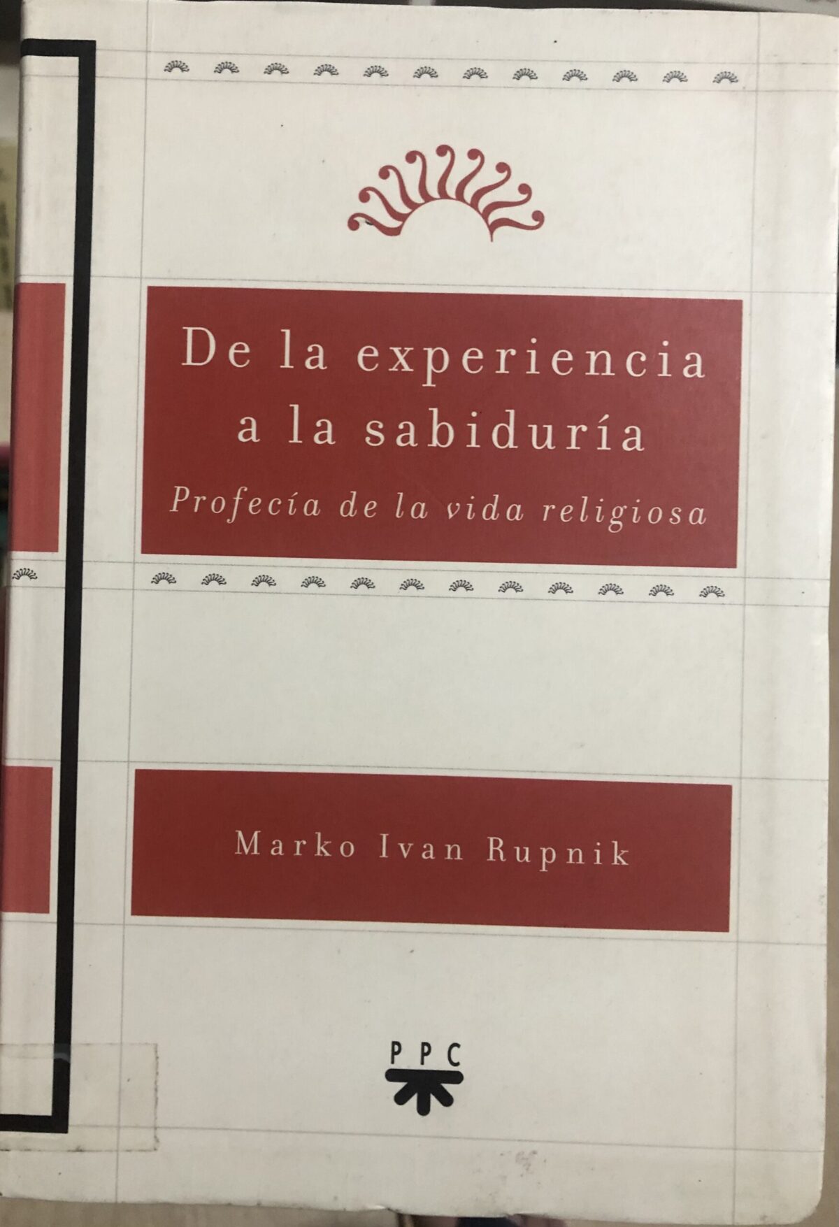 De la experiencia a la sabiduría (Profecía de la vida religiosa) - Imagem 1