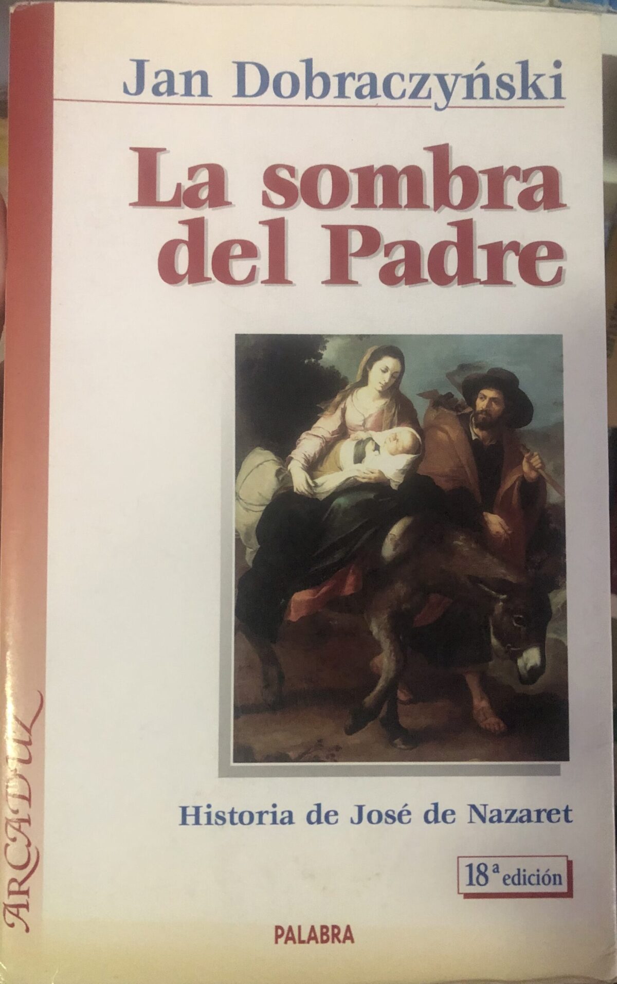 La sombra del Padre. Historia de José de Nazaret. - Imagem 1