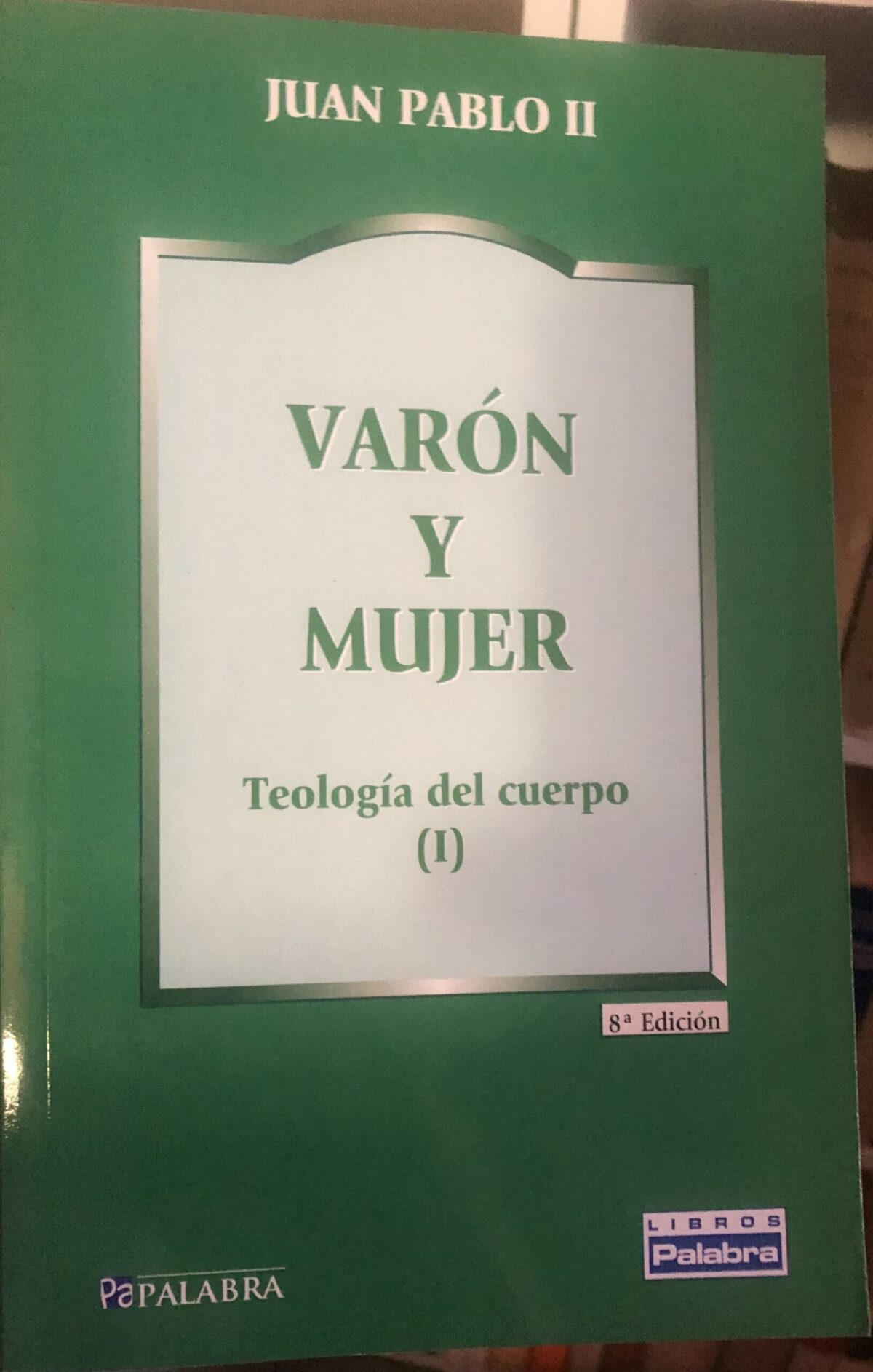Varón y Mujer. Teología del Cuerpo. - Imagem 1