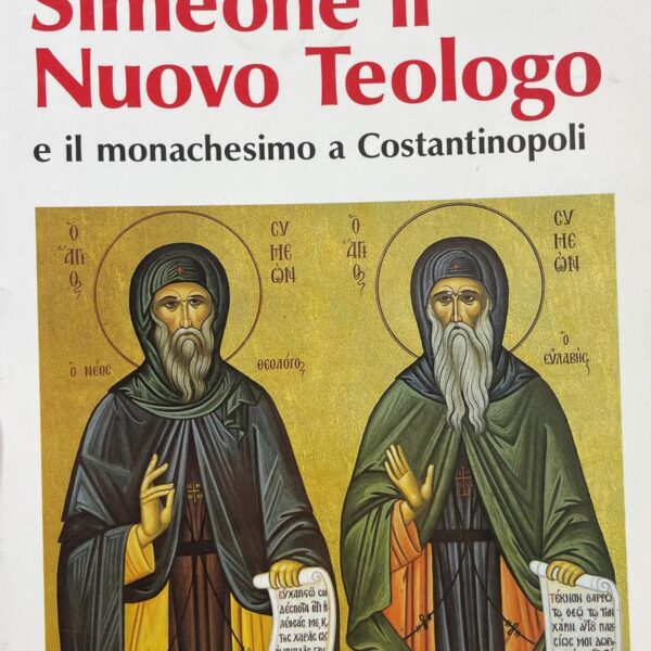 Simeone il Nuovo Teologo e il monachesimo a Constantinopoli