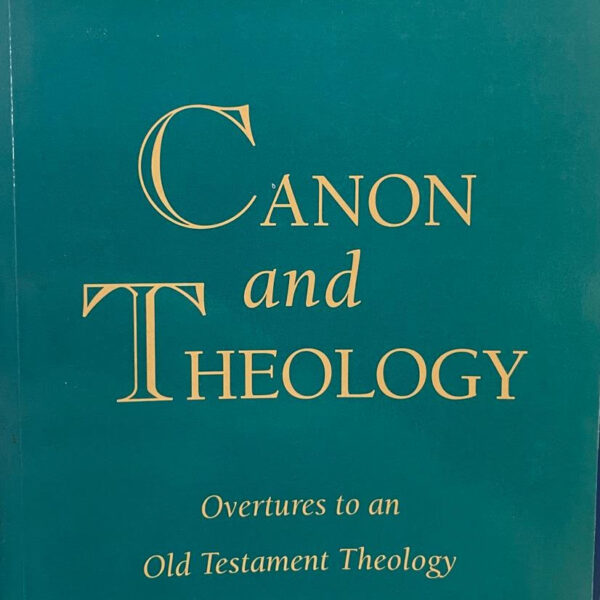 Canon and Theology. Overtures to an Old Testament Theology.